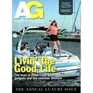 Avid Golfer Magazine August 2015 The Annual Luxury Issue, 2015 PGA Preview